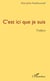 C'est ici que je suis - Combats - Transitions - Une absence - Etat des lieux