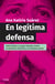 En legítima defensa - Yakiri Rubio y la bran batalla contra la violencia machista y el sistema penal