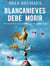 Blancanieves debe morir - (Taunus 1)