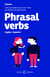 Phrasal verbs. Inglés - Español - Una completa guía con más de 3000 phrasal verbs