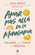 Amar más allá de la monogamia - Poliamor, de la teoría a la práctica