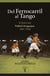 Del ferrocarril al tango - El Estilo del Fútbol Uruguayo, 1891-1930