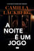 A noite é um jogo