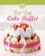 For the Cake Buffet - Our 100 top recipes presented in one cookbook