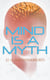 Mind is a Myth