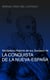 Verdadera Historia de los Sucesos de la Conquista de la Nueva-España (Tomos 1-3) - La obra histórica de la conquista de l'América