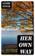 Her Own Way - A Play in Four Acts