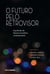 O futuro pelo retrovisor - Inquietudes da literatura brasileira contemporânea