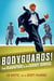 Bodyguards! - From Gladiators to the Secret Service