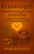 Kruidnagel – Bescherming, Kracht en Zuivering - Gezonde Voeding & Kruiden – Lichaam & Ziel, #1