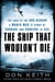 The Ship That Wouldn't Die - The Saga of the USS Neosho- A World War II Story of Courage and Survival at Sea