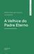 A Velhice do Padre Eterno