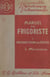 Manuel du frigoriste (1). Production du froid - Avec 129 figures intercalées dans le texte