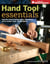 Hand Tool Essentials - Refine Your Power Tool Projects with Hand Tool Techniques