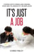 It's Just a Job