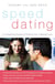 SpeedDating(SM) - A Timesaving Guide to Finding Your Lifelong Love