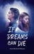 If Dreams Can Die - The Soul Sleep Cycle, #3