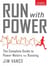 Run with Power: The Complete Guide for Power Meters for Running - The Complete Guide to Power Meters for Running
