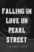 Falling in Love on Pearl Street