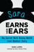 Sara Earns Her Ears: My Secret Walt Disney World Cast Member Diary (Earning Your Ears)