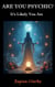 Are You Psychic?
