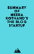 Summary of Meera Kothand's The Blog Startup