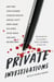 Private Investigations - Mystery Writers on the Secrets, Riddles, and Wonders in Their Lives