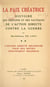 La paix créatrice : histoire des principes et des tactiques de l'action directe contre la guerre (2). L'action directe religieuse pour des motifs strictement religieux