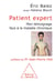 Patient expert - Mon témoignage face à la maladie chronique