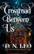 The Crossroad Between Us - Between Us, #12