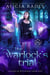 The Warlock's Trial - Hidden Legends: College of Witchcraft, #5