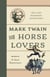 Mark Twain for Horse Lovers - True and Imaginary Adventures with Horses and Their Kin