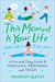 This Moment Is Your Life (and So Is This One) - A Fun and Easy Guide to Mindfulness, Meditation, and Yoga