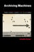 Archiving Machines - From Punch Cards to Platforms