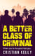 A Better Class of Criminal