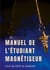 Manuel de l'étudiant magnétiseur - Problèmes dermatologiques, affections chroniques, rhumatismes...