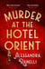 Murder at the Hotel Orient - A Spicy Whodunnit Sunday Times Bestseller