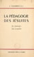 La pédagogie des Jésuites - Ses principes, son actualité