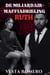De Miljardair-Maffiadrieling: Ruth - Dutch Mafia, #1