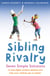 Sibling Rivalry - Seven Simple Solutions