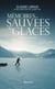 Mémoires sauvées des glaces