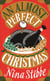 An Almost Perfect Christmas - A hilarious Christmas read from bestselling author of Love, Nina