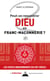 Peut-on rencontrer Dieu en franc-maçonnerie ?