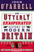 An Utterly Exasperated History of Modern Britain - or Sixty Years of Making the Same Stupid Mistakes as Always