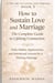 How to Sustain Love and Marriage: The Complete Guide to Lifelong Connection - The Art of Loving and Thriving Together, #3