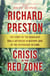 Crisis in the Red Zone - The Story of the Deadliest Ebola Outbreak in History, and of the Outbreaks to Come