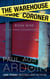 The Warehouse Coroner - Fenway Stevenson Mysteries, #9