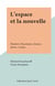 L'espace et la nouvelle - Flaubert, Huysmans, Ionesco, Sartre, Camus