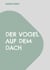 Der Vogel auf dem Dach