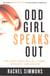 Odd Girl Speaks Out - Girls Write about Bullies, Cliques, Popularity, and Jealousy